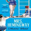 Mrs. Hemingway by Naomi Wood Paperback Book 9781447226888