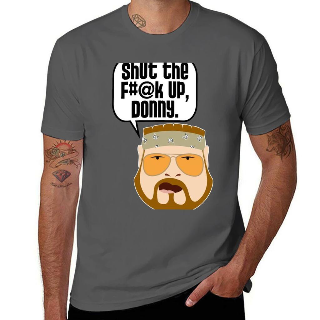 Shut the Fk Up Donny TShirt t shirt for Unisex 100 percent cotton Unisex t shirt cotton TShirt