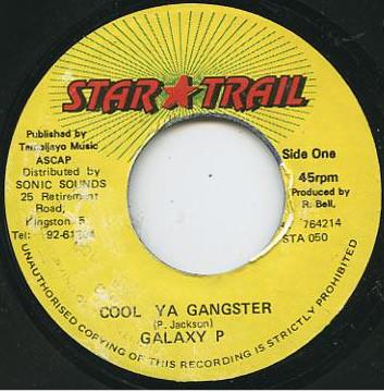 7inch Record GALAXY P - Cool Ya Gangster STA050 Star Trail Jamaica Reggae, Ska & Dub Used