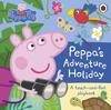 Книга Peppa Pig: Peppa’s Adventure Holiday : A Touch-and-Feel Playbook