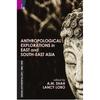 Anthropological Explorations in East and SouthEast Asia