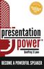 The Presentation Power : Become a Powerful Speaker Book