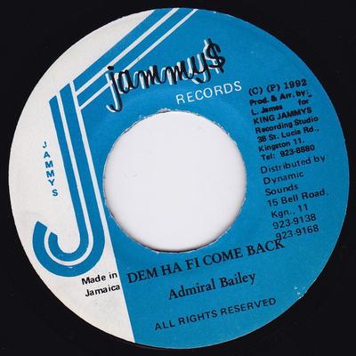 Пластинка 7 дюймов ADMIRAL BAILEY - Dem Ha Fi Come Back none Jammy's Records 1992 Ямайка Регги, Ска и Даб Б/у