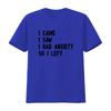 I Came Saw Had Anxiety So Left Funny Cool T Shirt for Mental Health Awareness vintage Washed designer clothes fashion Stylish