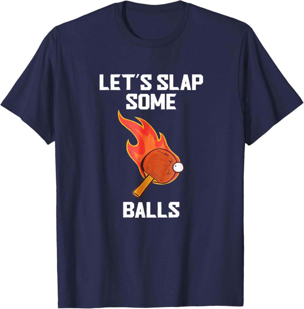 Let's Slap Some Balls Funny Table Tennis Ping Pong T-Shirt Cotton s Clothing Tops Graphic Tee Camiseta Streetwear