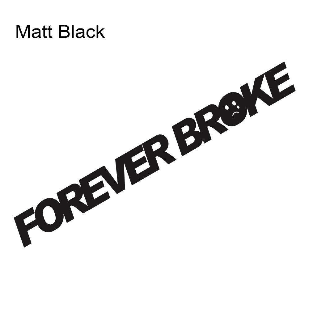 Наклейка на лобовое стекло автомобиля FOREVER BROKE Виниловая наклейка на автомобиль Водонепроницаемые Наклейки для транспортных средств Мотоциклов Автоаксессуары Декор Экстерьер