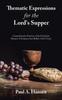 Книга Thematic Expressions for the Lord's Supper : Comprehensive Practice of the Eucharist: Themes of Scripture That Reflect God's Grace