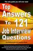 The Top Answers To 121 Job Interview Questions Book