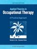 Книга Applied Theories In Occupational Therapy : A Practical Approach