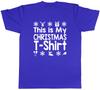 This is my Christmas TShirt Unisexs Unisex TShirt Tee