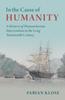 The In the Cause of Humanity : A History of Humanitarian Intervention In the Long Nineteenth Century Book