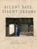 Книга Silent Days, Silent Dreams