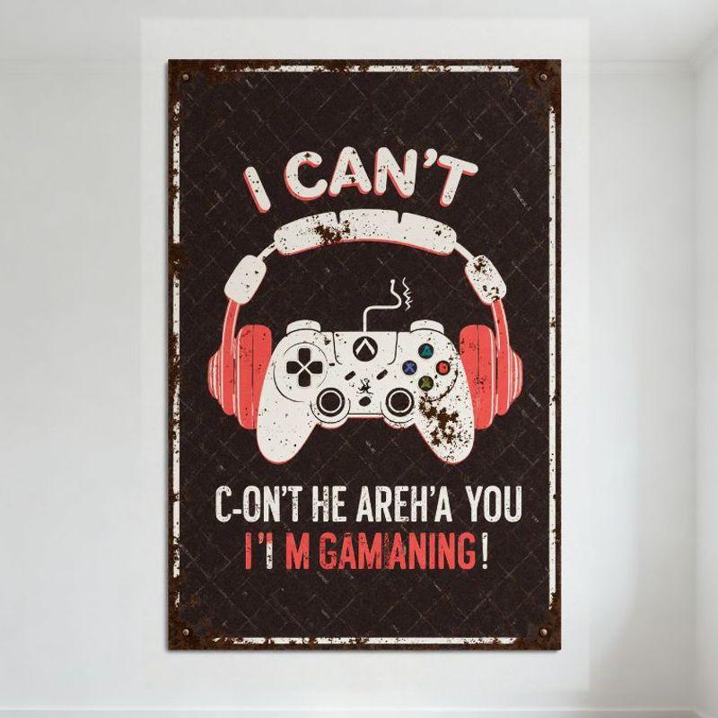 Винтажная игровая металлическая жестяная табличка Я не могу С-ОНТ ХЕ АРЕХ'А ВЫ Я ИГРАЮ! Наушники Геймпад Xbox Текстура Ржавчины Домашний Декор для М