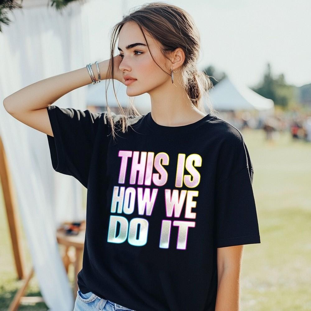Футболка This Is How We Do It Фанковый принт Маскарадный костюм для выходных Музыка 90-х
