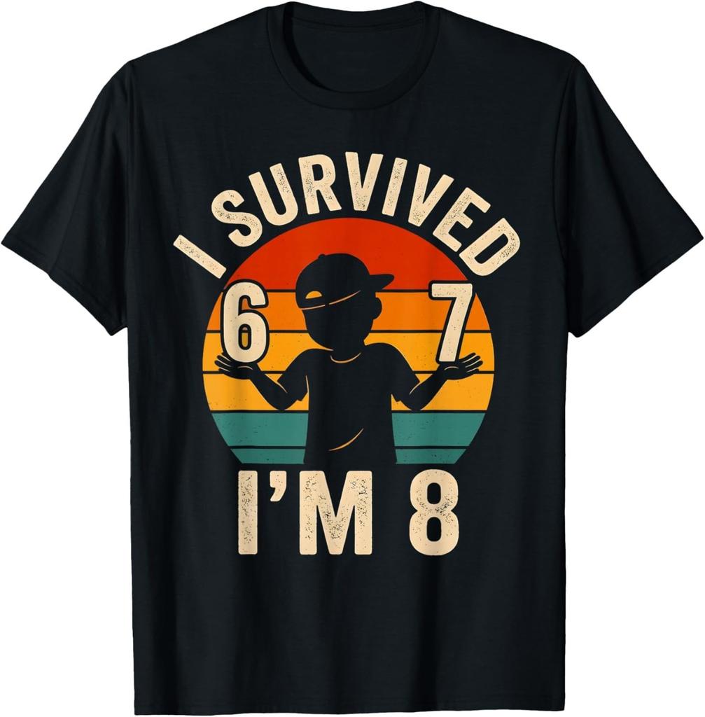 I Survived 67 I'm 8 Funny 8th Birthday Boy 6 7 Meme Retro Gift Unisex T-Shirt
