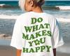 Do What Makes You Happy Tee, Comfort Colors Tee, Vintage Inspired T-shirt, Unisex Tee, Comfort Colors T-shirt, Oversized Tee, Be Happy