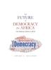 The The Future of Democracy In Africa : Can Democracy Survive In Africa? Book