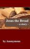 Книга Jesus the Bread : A Story