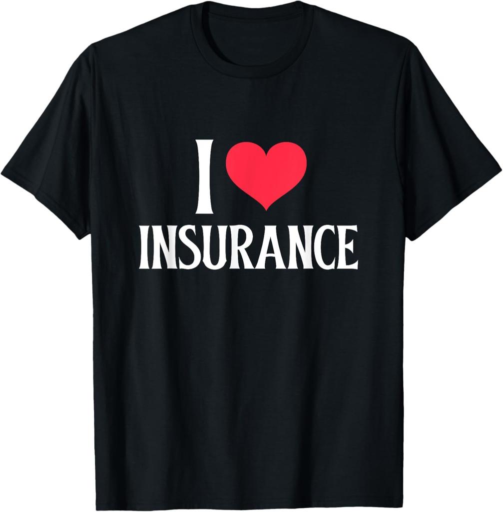 I love Insurance I heart insurance Broker Agent lover T-Shirt