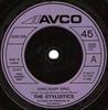 7inch Record STYLISTICS - Sing Baby Sing 6105036 Avco 1975 UK Soul/Funk Used