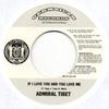 7inch Record ADMIRAL TIBET / LIQUID - If I Love You And You Love Me / Get GR0701206 Germaican Recor 2005 Germany Reggae, Ska & Dub Used