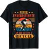 Never Underestimate An Old Guy On A Bicycle Bicycling Gift Unisex T-Shirt