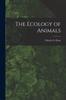 Книга The Ecology of Animals