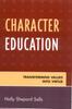 Книга Character Education : Transforming Values Into Virtue