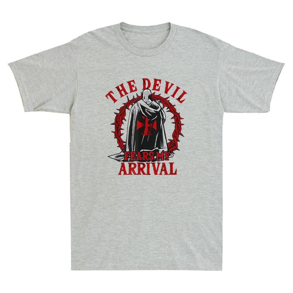 The Devil Fears My Arrival Templar Knight Christian Crusader Retro Unisexs Tshirt
