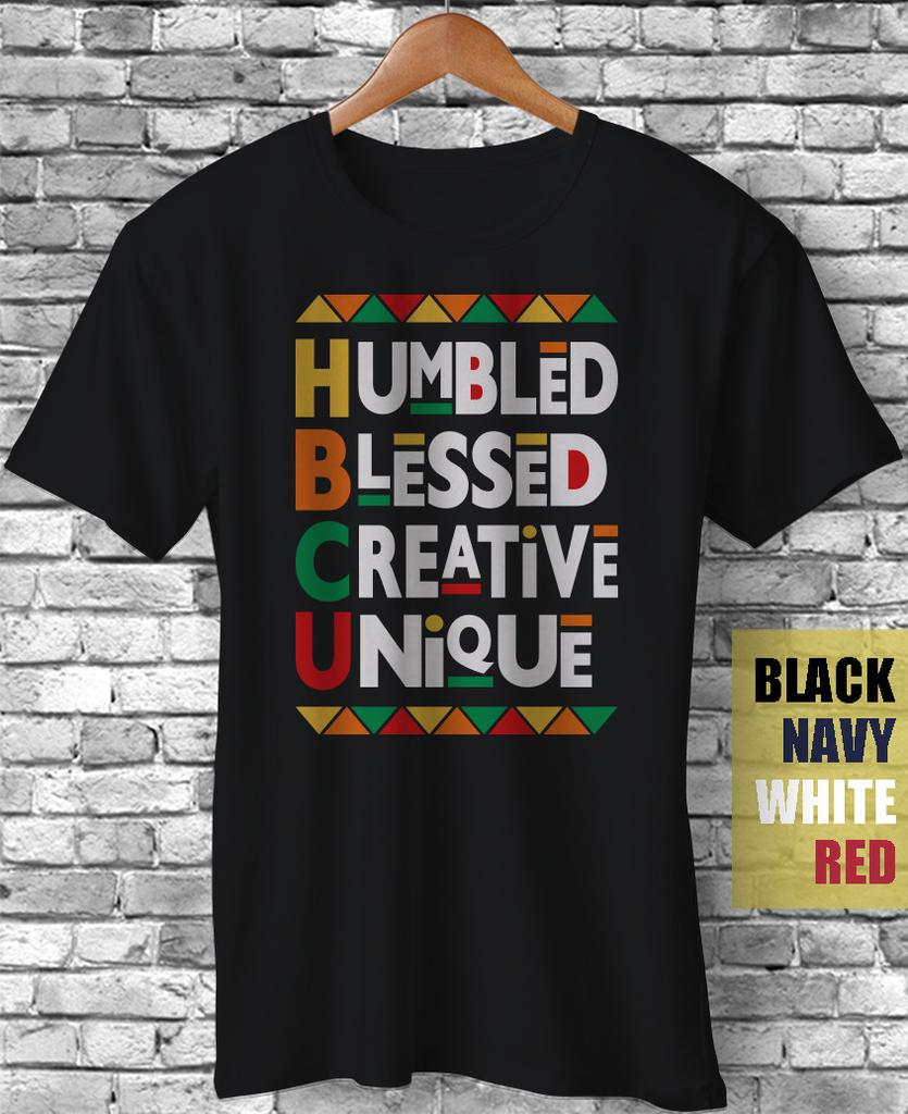 HBCU Humbled Blessed Creative Unique Black History Month African Pride T-Shirt