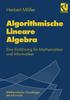 The Algorithmische Lineare Algebra : Eine Einfuhrung Fur Mathematiker Und Informatiker Book