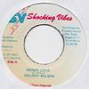 7inch Record DELROY WILSON - Money Love NONE Shocking Vibes 1992 Jamaica Reggae, Ska & Dub Used