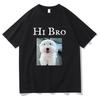 Hi Bro Dog Puppy Tshirt Vintage Funny Women Clothing Harajuku Kawaii Clothes Unisex Tops Graphic T Shirts