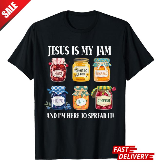 Jesus Is My Jam And Im Here To Spread Christian Unisex T-Shirt, reprint Unisex T-Shirt