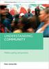 The Understanding Community : Politics, Policy and Practice Book