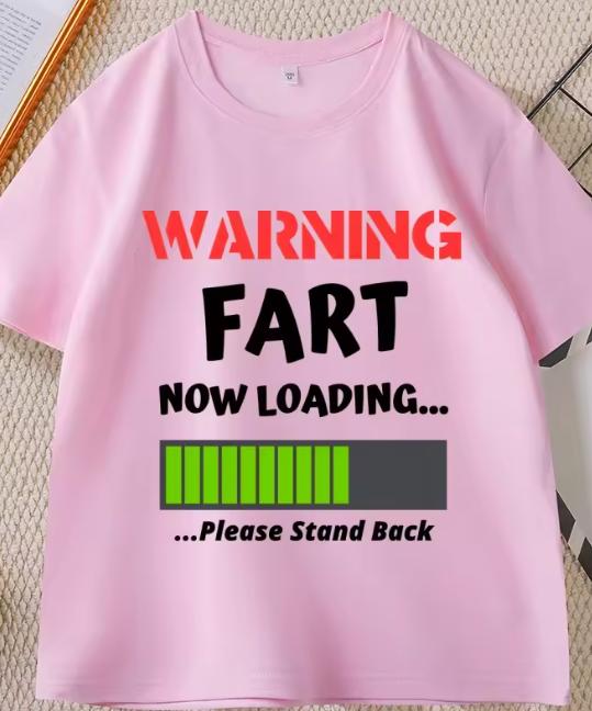 Funny Warning Fart Now Loading T Shirt Casual Round Neck Farter Graphic Tees Cotton Short Sleeve Tshirt Unisex Clothing Tops