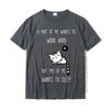 Funny Saying I Want To Sleep Lazy Ironic Cat Tshirt New Arrival Unisex Tshirts Cotton Tops Shirt Birthday