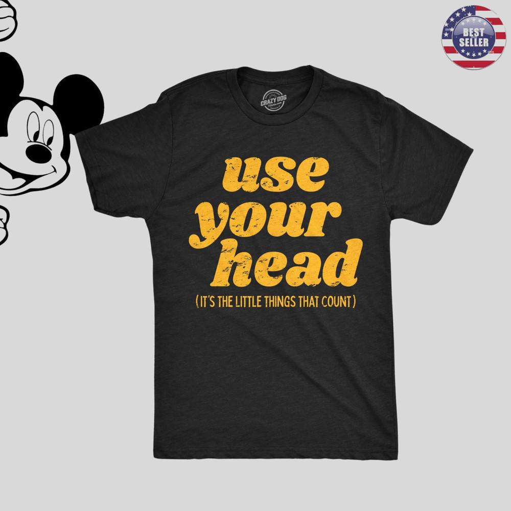 Funny T Shirts Use Your Head Sarcastic Graphic Novelty Tee Unisex T-Shirt