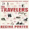 The Travelers by Regina Porter Paperback Book 9781784708863
