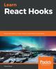Книга Learn React Hooks : Build and Refactor Modern React.js Applications Using Hooks