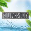 Only Good Vibes" Aluminum Sign - 16x4 Inches | UV Printed, Durable Metal Wall Art for Home, Bar, Cafe and Outdoor Decoration