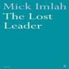The Lost Leader by Mick Imlah Paperback Book 9780571243075