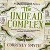 The Undetectables Series  The Undead Complex by Courtney Smyth... 9781803364803