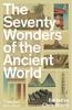 Книга The Seventy Wonders of the Ancient World : The Great Monuments and How They Were Built