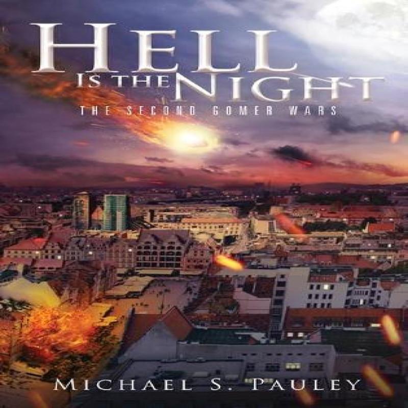 Hell Is the Night by Michael S Pauley Hardback Book 9781637670149