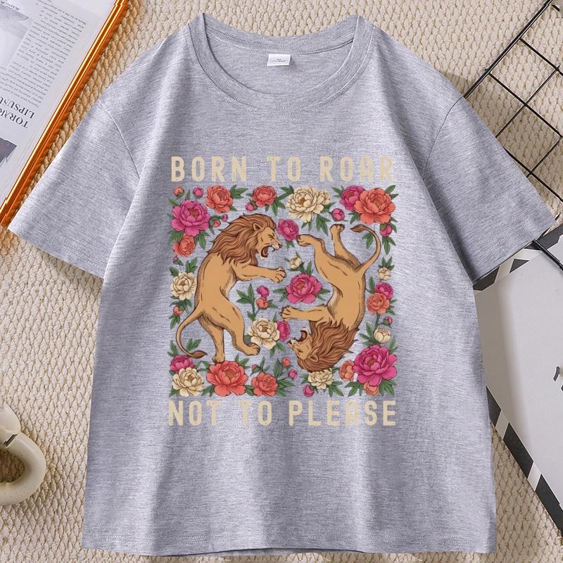 Born To Roar Not To Please TShirt Feminist Lion Graphic Tee Retro Floral Lion T Shirt Unisex Women Short Sleeve Tshirt Tops