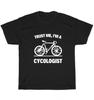 Trust Me I'm A Cycologist Bicycle Graphic T-shirt