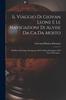 The Il Viaggio Di Giovan Leone E Le Navigazioni Di Alvise Da Ca Da Mosto : Di Pietro Di Cintra, Di Annone, Di Un Piloto Portoghese E Di Vasco Di Gama... Book