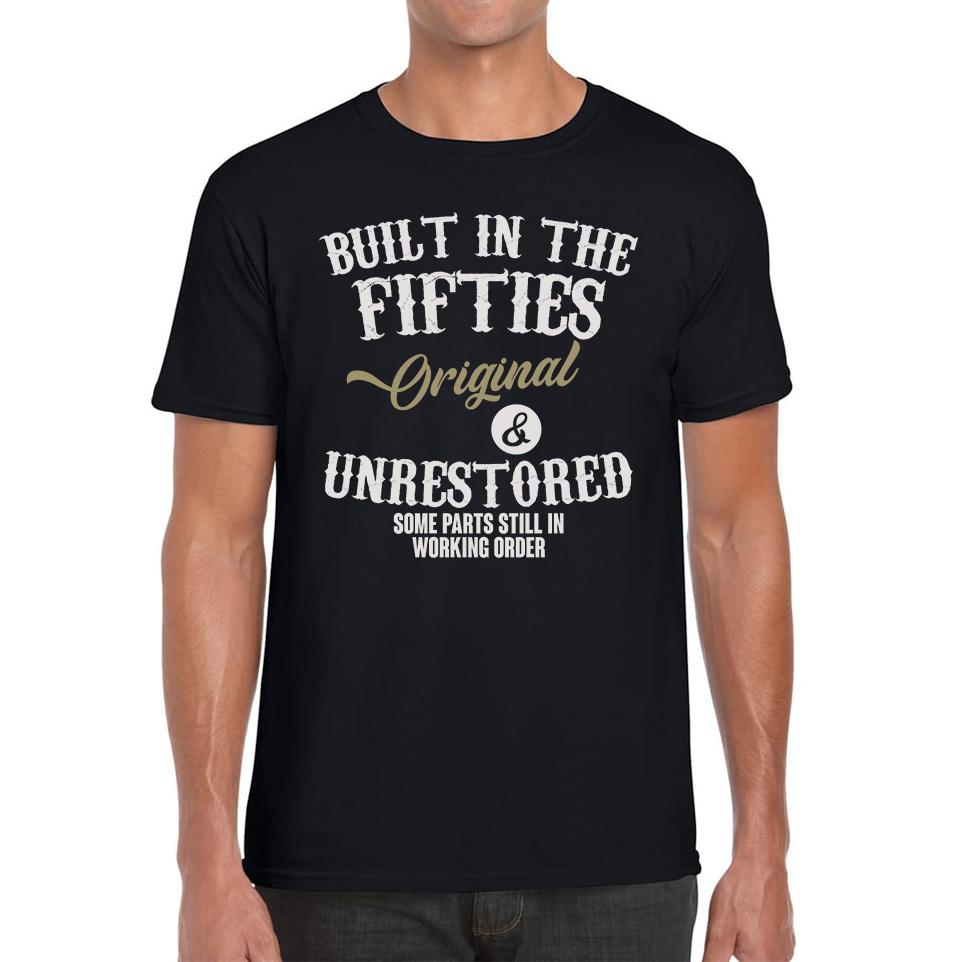 Built In The Fifties Funny Unisex T Shirt