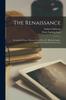 Книга The Renaissance : Savonarola; Cesare Borgia; Julius II; Leo X; Michael Angelo. English Ed. Edited by Oscar Levy